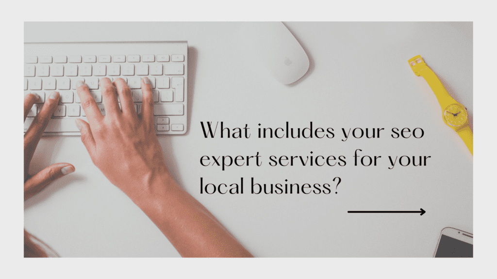 What services do your local business's SEO expert provide?