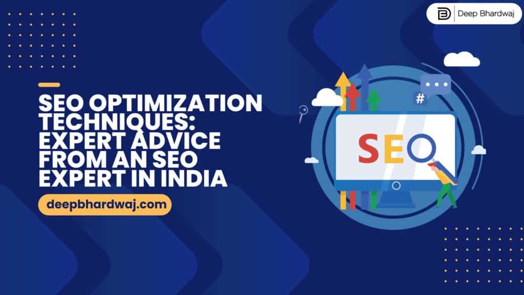 SEO Optimization Techniques: Expert Advice from an SEO Expert in India