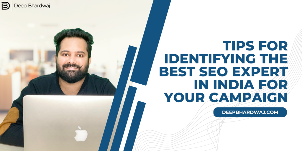 Tips for Identifying the Best SEO Expert in India for Your Campaign