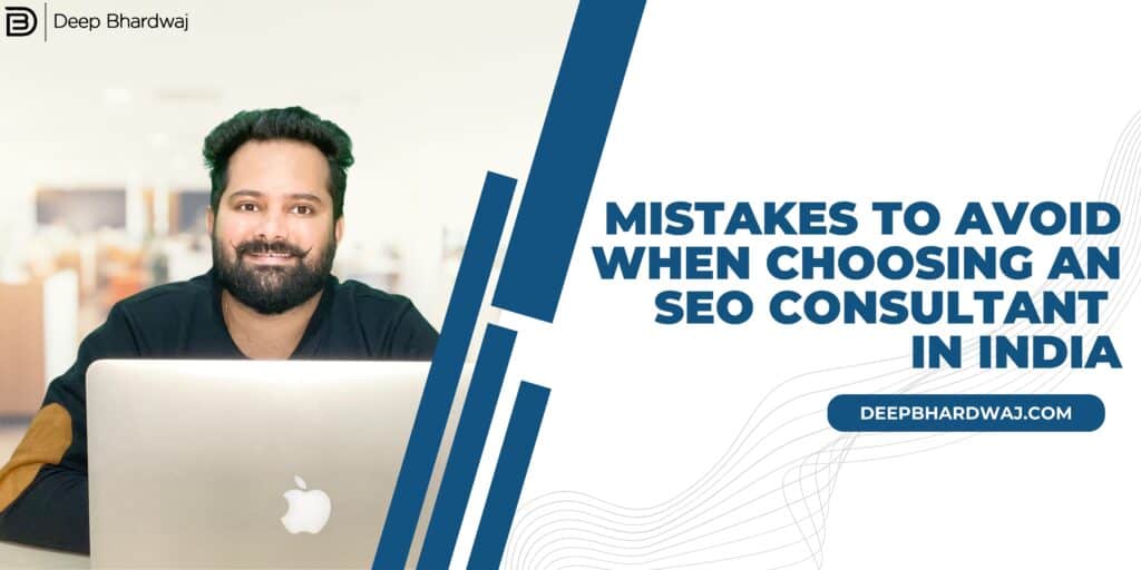 Mistakes to Avoid When Choosing an SEO Consultant in India