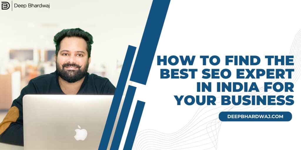How to Find the Best SEO Expert in India for Your Business